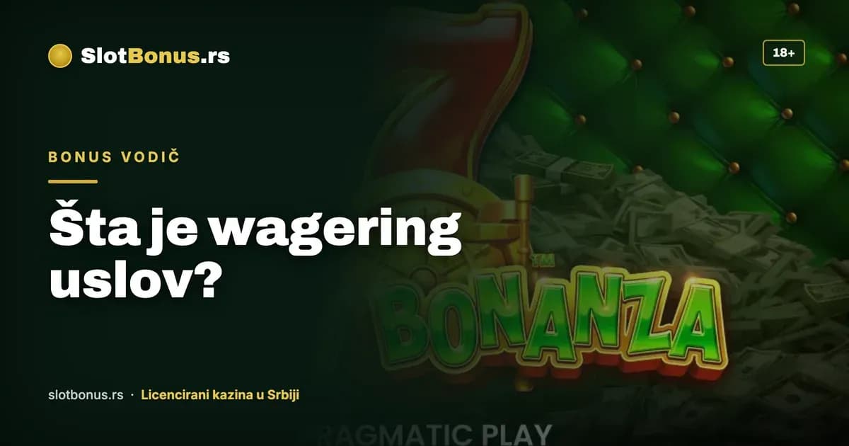 Šta je wagering (uslov obrta) i kako ga izračunati